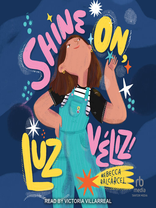 Title details for Shine On, Luz Véliz! by Rebecca Balcarcel - Available